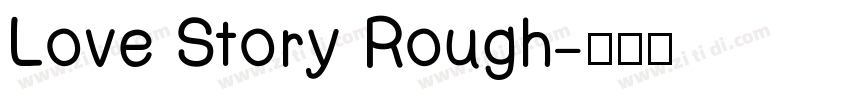Love Story Rough字体转换